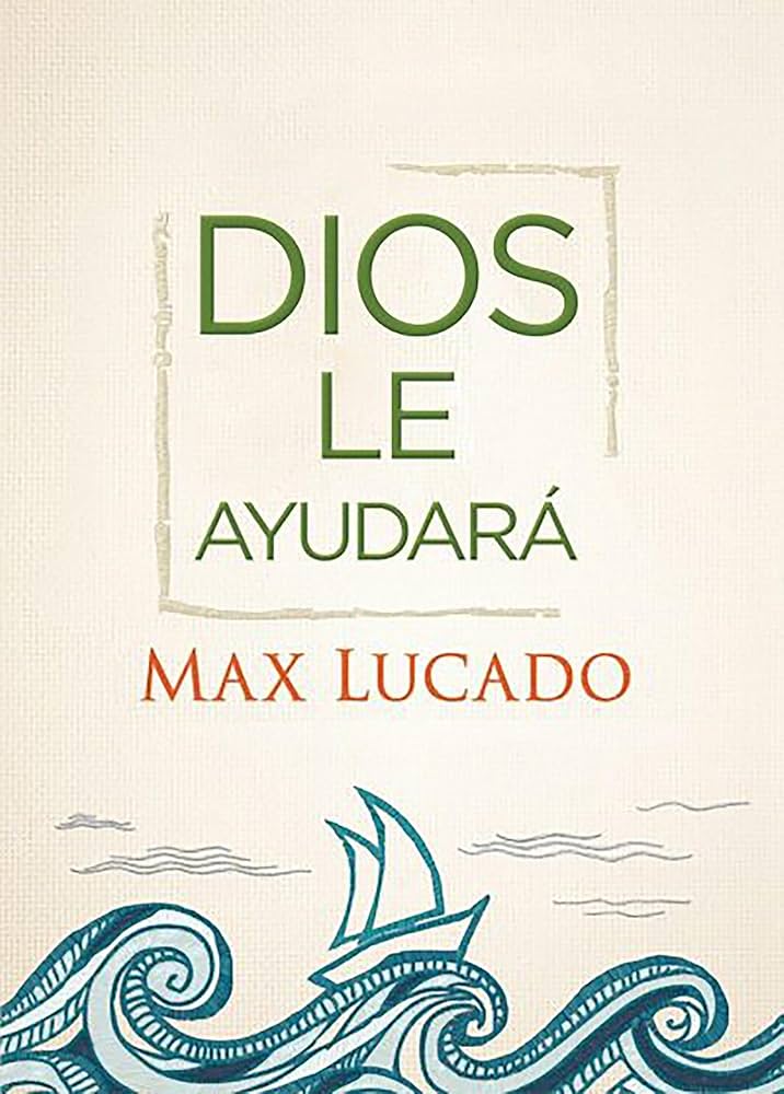 Dios le ayudará Libro Max Lucado
