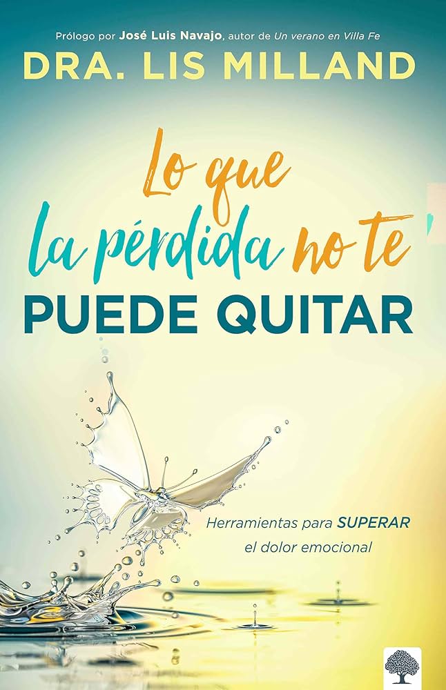 Lo que la perdida no te puede Quitar Liz Milland