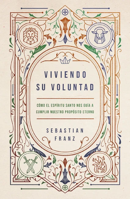 Viviendo Su Voluntad Libro -Sebastian Franz