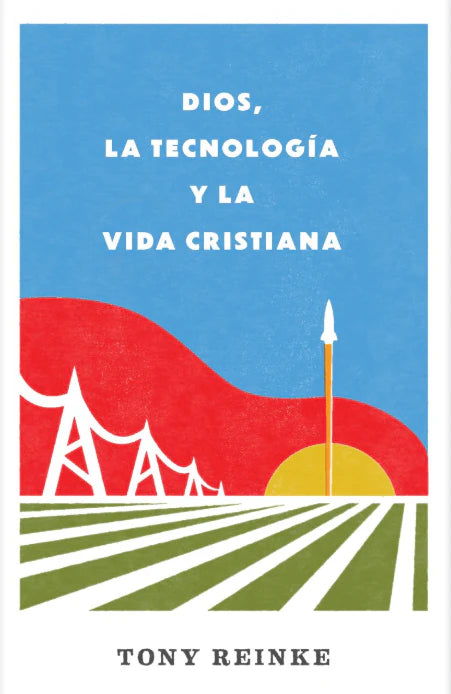 Dios la tecnología y la vida Libro -Tony Reinke
