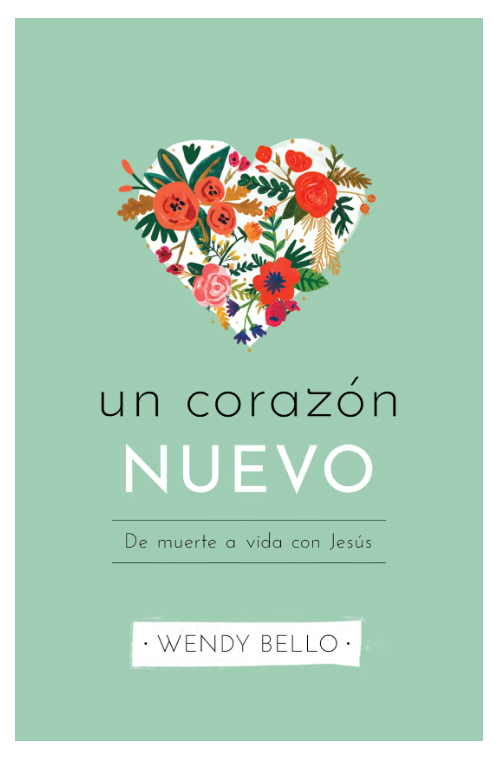 Un corazón nuevo Wendy Bello Libro