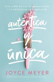 Autentica y Unica Joyce Meyer Libro