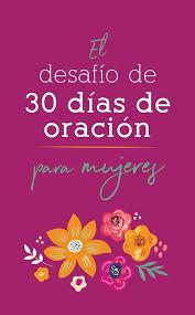 El desafío de 30 dias de Oración