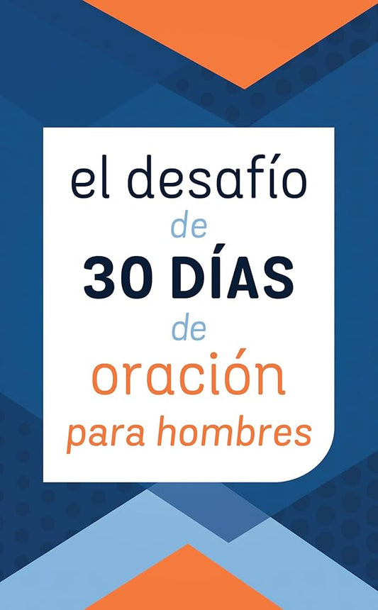 El desafio de 30 Días de Oración para hombres libro