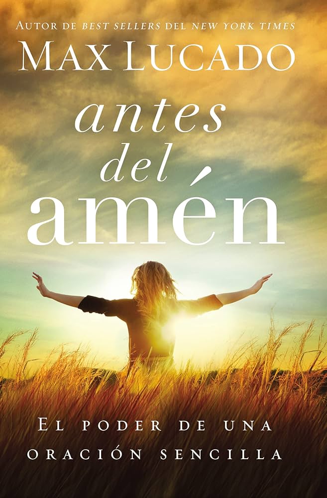 Antes del Amen Max Lucado Libro