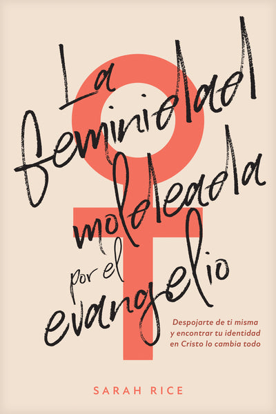 La feminidad moldeada por el evangelio Libro