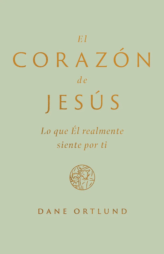 El corazon de Jesus Dane Ortlund Libro