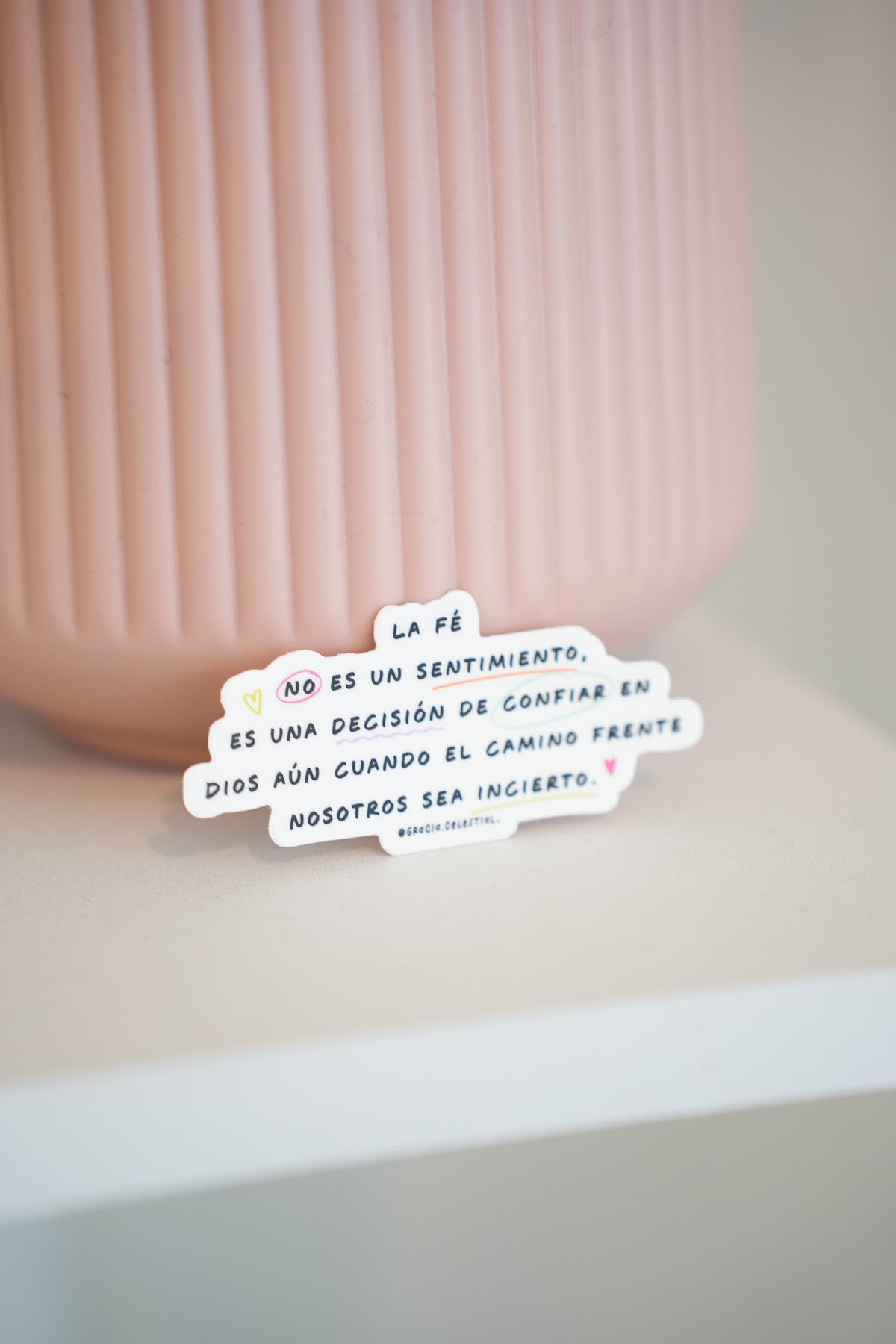 Con Fe Sticker La fé no es un sentimiento Sticker – GRACIA CELESTIAL