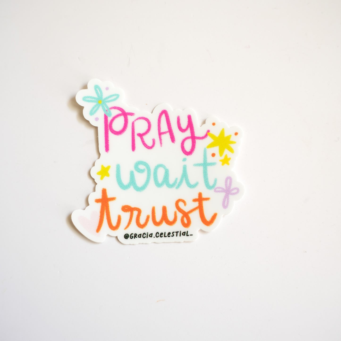 Pray wait trust Sticker