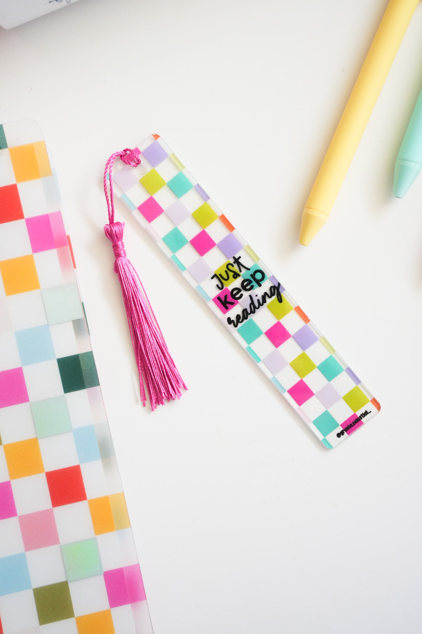 Just Keep Reading Acrylic Bookmark