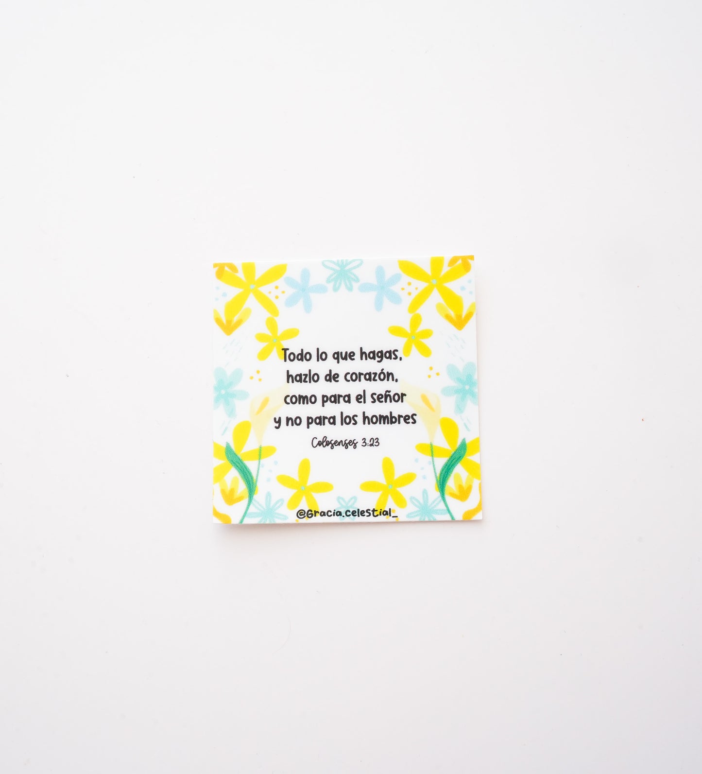 Todo lo que hagas hazlo de corazón Sticker