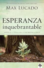 Esperanza Inquebrantable Libro Max Lucado