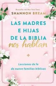 Las madres de la biblia nos hablan